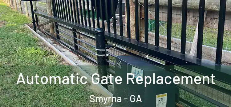 Automatic Gate Replacement Smyrna - GA
