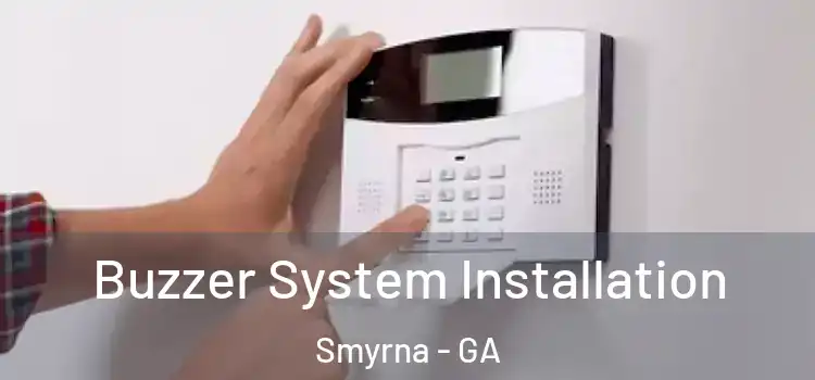 Buzzer System Installation Smyrna - GA