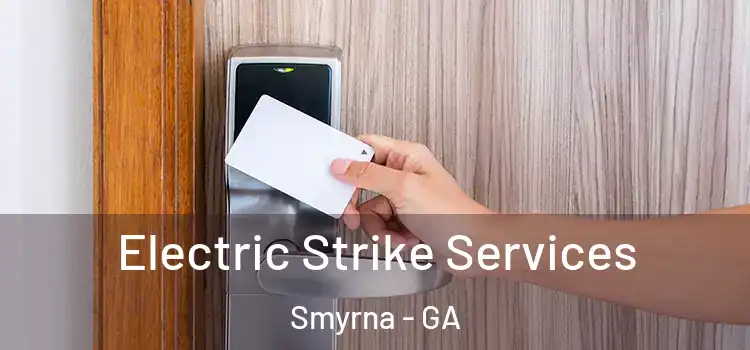 Electric Strike Services Smyrna - GA