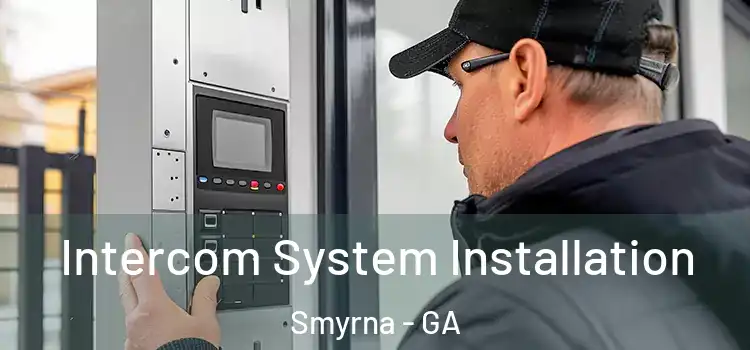 Intercom System Installation Smyrna - GA