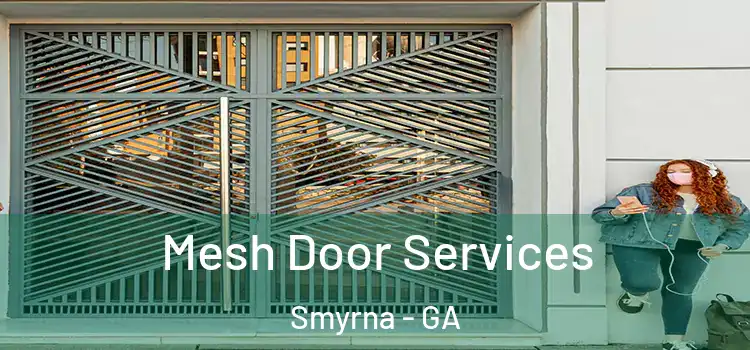 Mesh Door Services Smyrna - GA