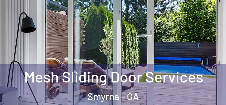 Mesh Sliding Door Services Smyrna - GA