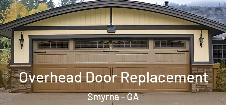  Overhead Door Replacement Smyrna - GA