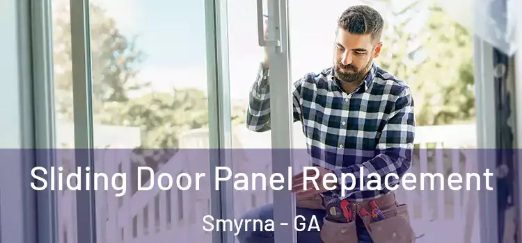  Sliding Door Panel Replacement Smyrna - GA